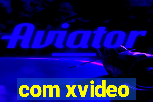 com xvideo